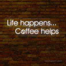 Life Happens Coffee Helps Neon Sign - Uplift Your Space - NeonXpert