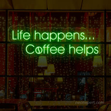 Life Happens Coffee Helps Neon Sign - Uplift Your Space - NeonXpert