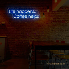 Life Happens Coffee Helps Neon Sign - Uplift Your Space - NeonXpert