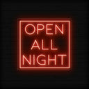 Open All Night Neon Sign | Illuminate Your Business 24/7 - NEONXPERT