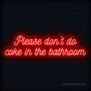 Please Don't Do Coke in the Bathroom Neon Sign - Quirky Decor | LED Humor - NeonXpert