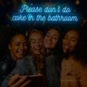 Please Don't Do Coke in the Bathroom Neon Sign - Quirky Decor | LED Humor - NeonXpert