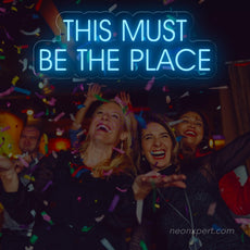 This Must Be The Place LED Neon Sign - NeonXpert