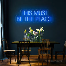 This Must Be The Place LED Neon Sign - NeonXpert