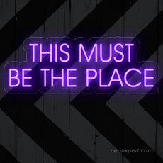 This Must Be The Place LED Neon Sign - NeonXpert