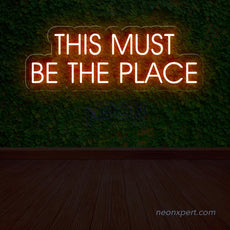 This Must Be The Place LED Neon Sign - NeonXpert