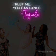 Trust Me You Can Dance - Tequila LED Neon Sign | Funny Party Decor - NeonXpert