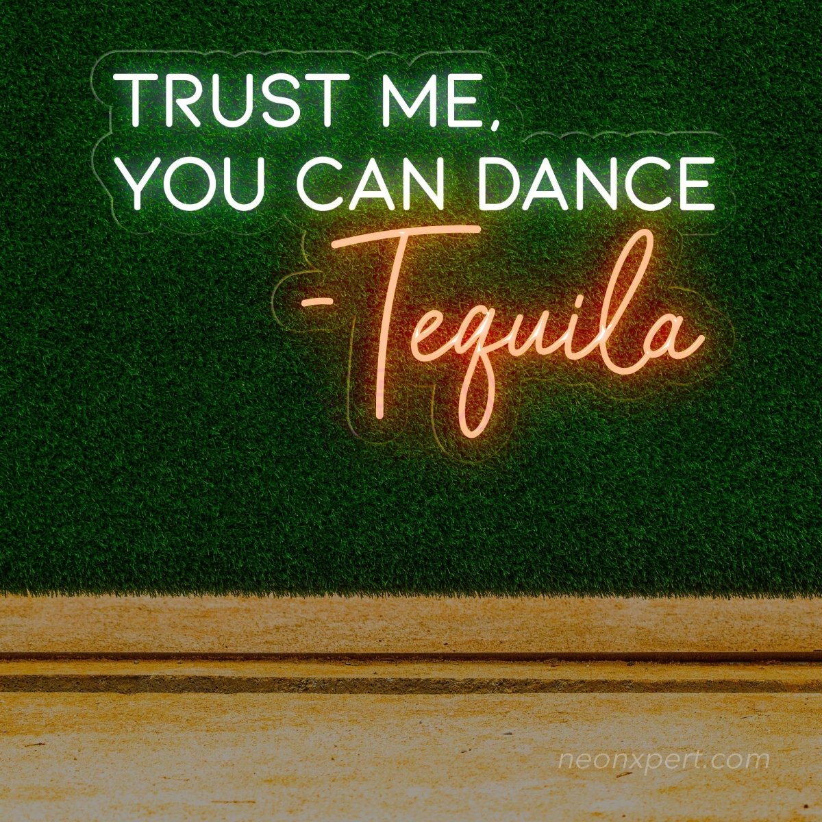 Trust Me You Can Dance - Tequila LED Neon Sign | Funny Party Decor - NeonXpert