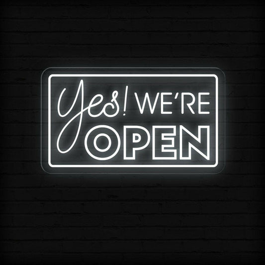 Yes! We're Open Neon Sign - Bright LED Light Welcome for Your Business - NEONXPERT